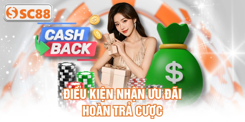 Điều kiện nhận ưu đãi hoàn trả cược
